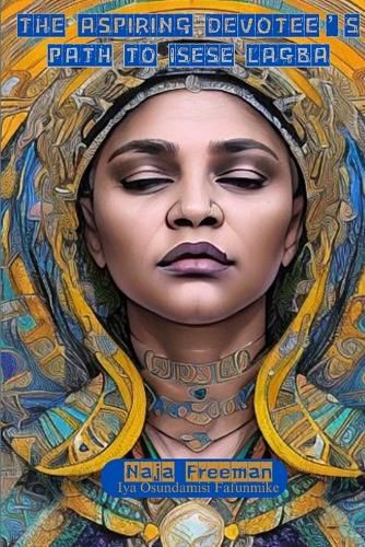 Cover image for The Aspiring Devotee's Path to Isese Lagba