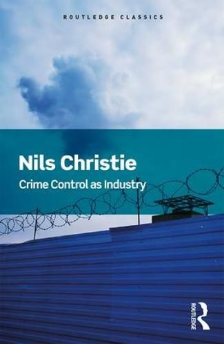 Cover image for Crime Control As Industry: Towards Gulags, Western Style