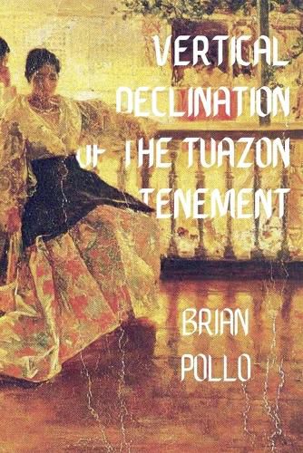 Cover image for Vertical Declination of the Tuazon Tenement