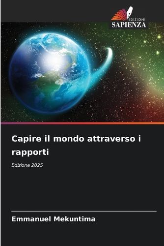 Cover image for Capire il mondo attraverso i rapporti