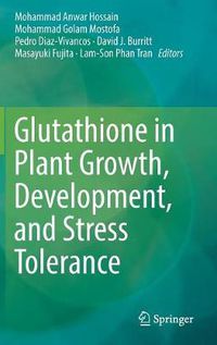 Cover image for Glutathione in Plant Growth, Development, and Stress Tolerance