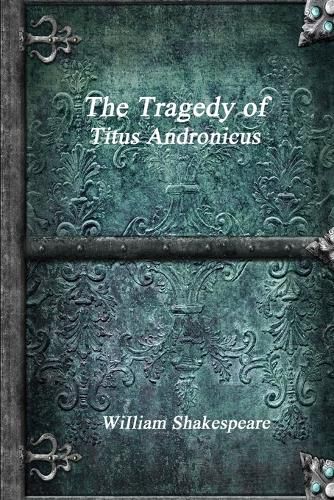 Cover image for The Tragedy of Titus Andronicus