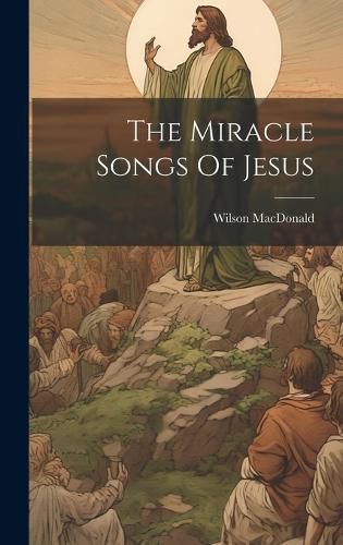 Cover image for The Miracle Songs Of Jesus