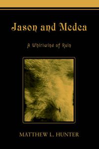 Cover image for Jason and Medea: A Whirlwind of Ruin