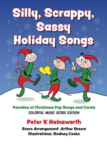 Silly, Scrappy, Sassy Holiday Songs-HC: Parodies of Christmas Pop Songs and Carols