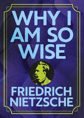 Cover image for Why I Am So Wise