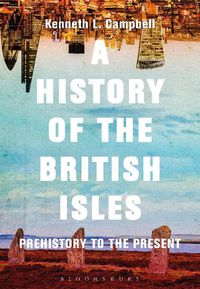 Cover image for A History of the British Isles: Prehistory to the Present