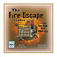 Cover image for The Fire Escape Ladder Starring Doc Cee and Miss Livy