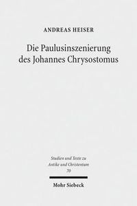 Cover image for Die Paulusinszenierung des Johannes Chrysostomus: Epitheta und ihre Vorgeschichte