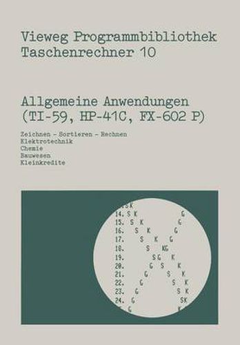 Cover image for Allgemeine Anwendungen (Ti-59, Hp-41 C, Fx-602 P): Zeichnen -- Sortieren -- Rechnen, Elektrotechnik, Chemie, Bauwesen, Kleinkredite
