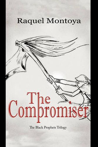 Cover image for The Compromiser: The Black Prophets Trilogy