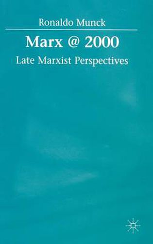 Marx @ 2000: Late Marxist Perspectives