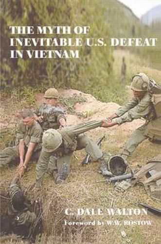 Cover image for The Myth of Inevitable US Defeat in Vietnam