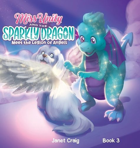 Cover image for Miss Unity and the Sparkly Dragon Meet the Legion of Angels