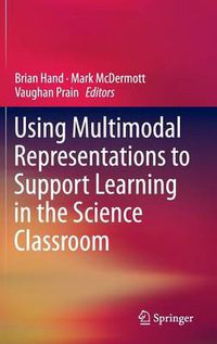 Cover image for Using Multimodal Representations to Support Learning in the Science Classroom