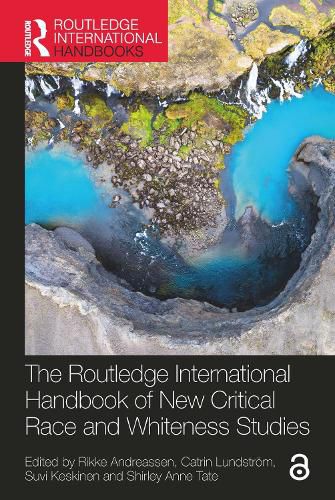 Cover image for The Routledge International Handbook of New Critical Race and Whiteness Studies