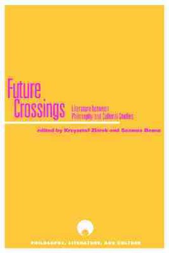 Future Crossings: Literature Between Philosophy and Cultural Studies