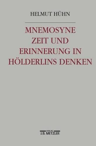 Cover image for Mnemosyne. Zeit und Erinnerung in Hoelderlins Denken
