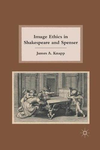 Cover image for Image Ethics in Shakespeare and Spenser