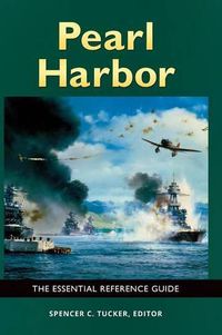 Cover image for Pearl Harbor: The Essential Reference Guide