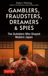 Cover image for Gamblers, Fraudsters, Dreamers & Spies
