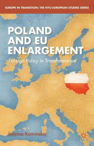 Cover image for Poland and EU Enlargement: Foreign Policy in Transformation