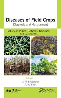 Cover image for Diseases of Field Crops Diagnosis and Management: Volume 2: Pulses, Oil Seeds, Narcotics, and Sugar Crops