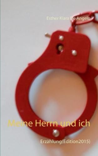 Cover image for Meine Herrn und ich: Erzahlung (Edition 2015)