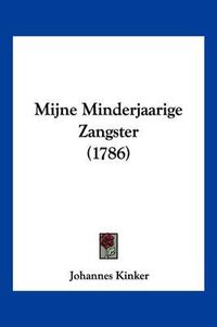 Cover image for Mijne Minderjaarige Zangster (1786)