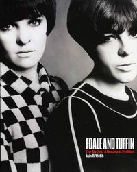 Cover image for Foale and Tuffin: The Sixties. A Decade in Fashion