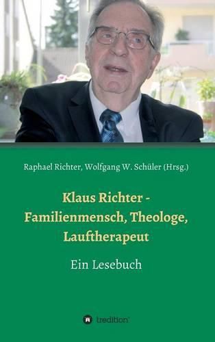 Cover image for Klaus Richter - Familienmensch, Theologe, Lauftherapeut