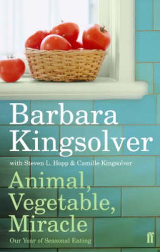 Cover image for Animal, Vegetable, Miracle: Our Year of Seasonal Eating