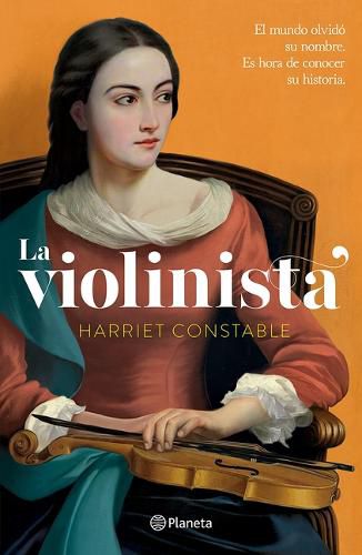 Cover image for La Violinista: El Mundo Olvido Su Nombre. Es Hora de Conocer Su Historia (Novela Historica) / The Instrumentalist (a Historical Novel)