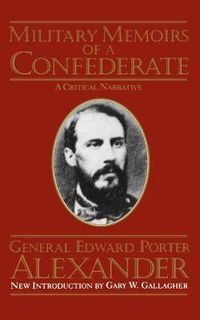 Cover image for Military Memoirs of a Confederate: A Critical Narrative