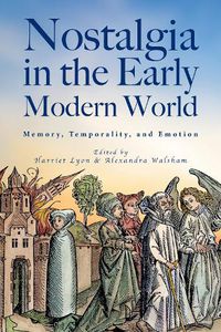 Cover image for Nostalgia in the Early Modern World