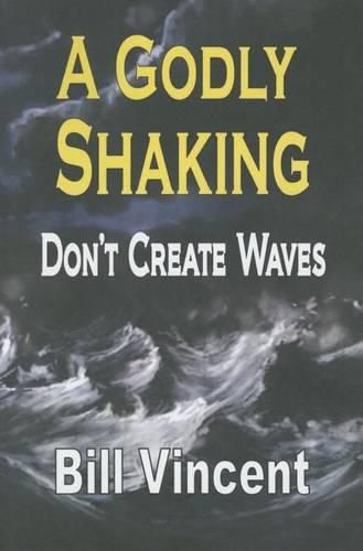 Cover image for A Godly Shaking: Don't Create Waves