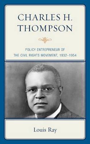 Cover image for Charles H. Thompson: Policy Entrepreneur of the Civil Rights Movement