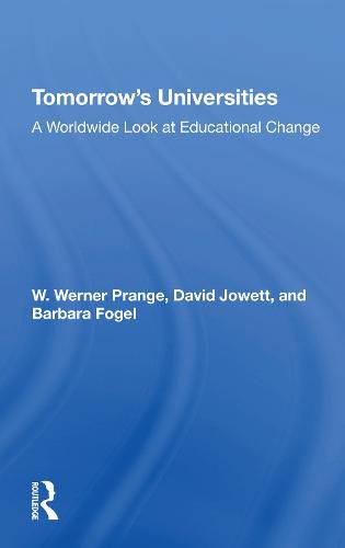 Tomorrow's Universities: A Worldwide Look at Educational Change