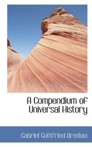 Cover image for A Compendium of Universal History