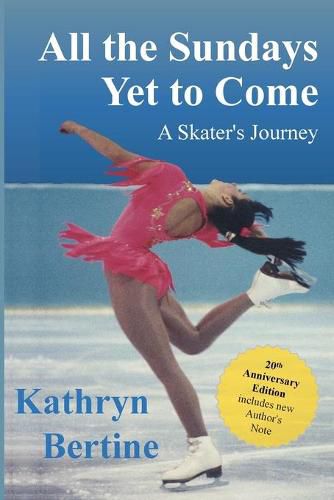 Cover image for All the Sundays Yet to Come: A Skater's Journey