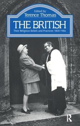 Cover image for The British: Their Religious Beliefs and Practices 1800-1986