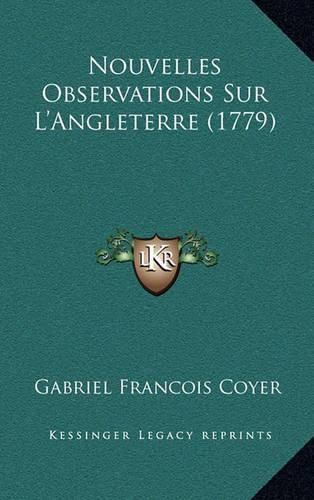Cover image for Nouvelles Observations Sur L'Angleterre (1779)