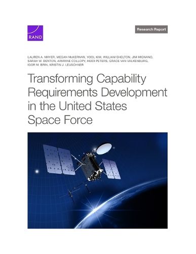 Cover image for Transforming Capability Requirements Development in the United States Space Force