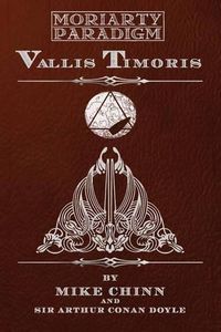 Cover image for Vallis Timoris: Based upon Sir Arthur Conan Doyle's Valley of Fear
