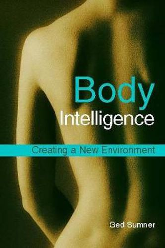 Cover image for Body Intelligence: Creating a New Environment