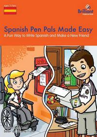 Cover image for Spanish Pen Pals Made Easy KS2: A Fun Way to Write Spanish and Make a New Friend