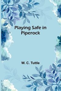 Cover image for Playing Safe in Piperock