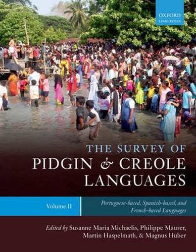 Cover image for The Survey of Pidgin and Creole Languages: Volume 2: Portuguese-based, Spanish-based, and French-based Languages