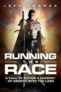 Cover image for Running The Race: A Call To Action & Journey Of Growth With The Lord