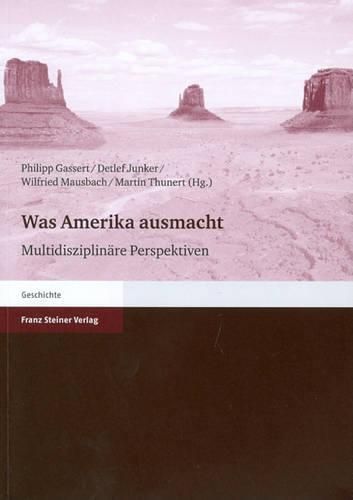 Cover image for Was Amerika Ausmacht: Multidisziplinare Perspektiven